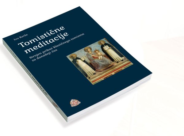 Tomistične meditacije (Ivo Kerže) – katoliška knjiga o tomizmu